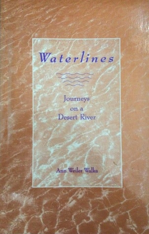 Waterlines: Journeys on a Desert River