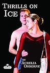 Thrills on Ice by Aurelia Osborne