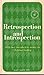 Retrospection and Introspection
