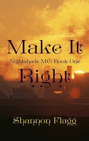 Make It Right (Nightshade MC #1)