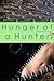 Hunger of a Hunter