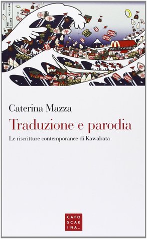 Traduzione e parodia - le riscritture contemporanee di Kawabata