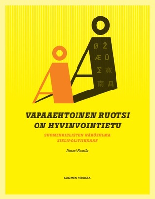 Vapaaehtoinen ruotsi on hyvinvointietu – suomenkielisten näkökulma kielipolitiikkaan