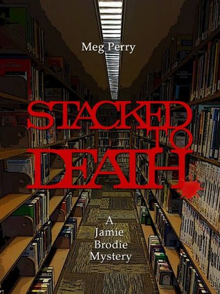 Stacked to Death (Jamie Brodie Mystery, #7)