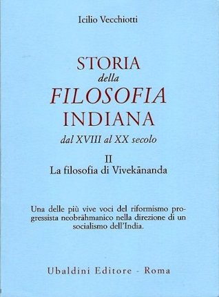 Storia della filosofia indiana dal XVIII al XX secolo: La filosofia di Vivekananda Vol. II
