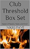 Club Threshold Box Set: Master of Passion, Taken, and SOLD