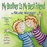 My Brother Is My Best Friend by Nicole Weaver