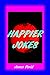 Happier Jokes