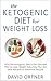 The Ketogenic Diet for Weight Loss by David Ortner