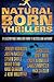Natural Born Thrillers: 11 Electrifying Thriller Novels from 11 Bestselling Authors
