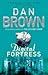 Digital Fortress by Dan Brown Digital Fortress by Dan Brown