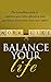 Balance Your Life: The Incredible Guide To Improve Your Time Efficiency And Get Things Done Faster Than Ever Before