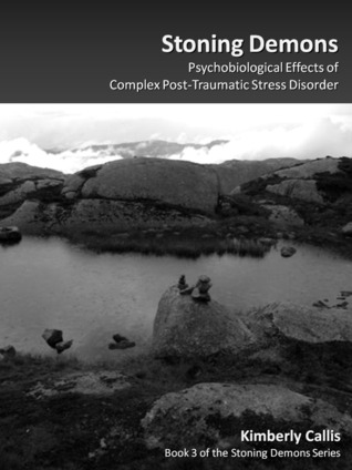 Stoning Demons: Physical Health Effects and Complex PTSD (Kindle Edition)