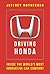 Driving Honda by Jeffrey Rothfeder Driving Honda by Jeffrey Rothfeder