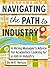 Navigating the Path to Industry: A Hiring Manager's Advice for Academics Looking for a Job in Industry