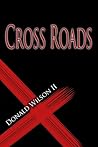 Cross Roads by Donald Wilson II