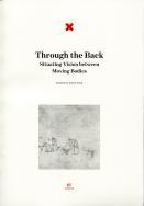 Through the Back: Situating vision between moving bodies
