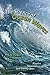 The Science of Ocean Waves: Ripples, Tsunamis, and Stormy Seas
