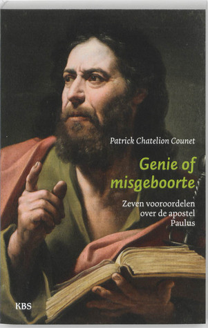 Genie of misgeboorte: Zeven vooroordelen over de apostel Paulus