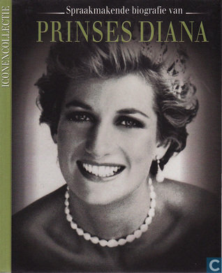 Spraakmakende biografie van prinses Diana (Iconencollectie, #2)
