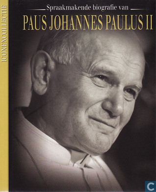 Spraakmakende biografie van paus Johannes Paulus II (Iconencollectie, #3)