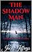 The Shadow Man: #1 Mystery Novel 2014