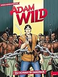 Adam Wild n. 1: Gli schiavi di Zanzibar