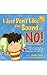 I Just Don't Like the Sound of NO! by Julia Cook