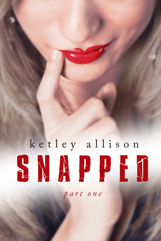 Snapped (The Snapped Novella Series #1)