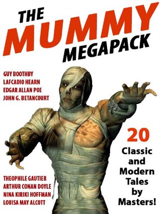 The Mummy MEGAPACK ®: 20 Modern and Classic Tales