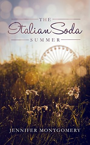 The Italian Soda Summer (Kindle Edition)