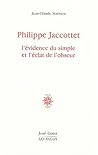 Philippe Jaccottet : L'évidence du simple et l'éclat de l'obscur
