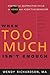 When Too Much Isn't Enough: Ending the Destructive Cycle of AD/HD and Addictive Behavior (Walking with God)