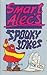 Smart Alec's Spooky Jokes for Kids by David Mostyn