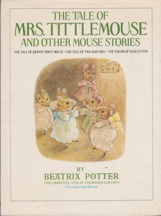 The Tale of Mrs. Tittlemouse and Other Mouse Stories (Hardcover)
