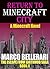 Minecraft: Return to Minecraft City: A Minecraft Novel (The Escape from Earthmod Saga Book 4)