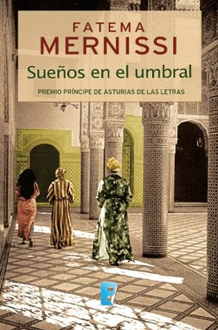 Portada de Sueños en el umbral. Memorias de una niña del Harén, de Fatema Mernissi