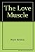 The Love Muscle