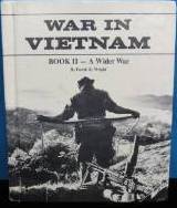 A Wider War (War in Vietnam Series, Book #II)