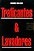 Traficantes & lavadores
