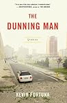 The Dunning Man by Kevin Fortuna