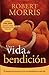Una vida de bendición by Robert  Morris