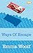Ways of Escape by Emma Woolf