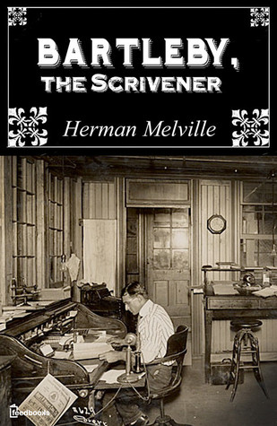 Bartleby, the Scrivener