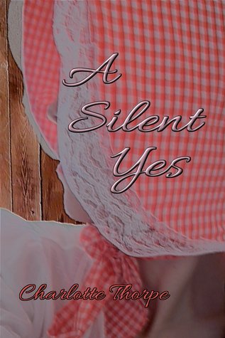 A Silent Yes (A Quiet Life #1)