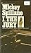 I, the Jury by Mickey Spillane