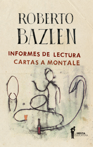 Informes de lectura. Cartas a Montale (Paperback)