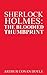 Sherlock Holmes: The Bloodied Thumbprint (Sherlock Mysteries Book 8)