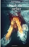 Break the Surface