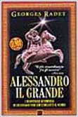 Alessandro il Grande: L'irripetibile avventura di un giovane eroe che conquistò il mondo (Paperback)